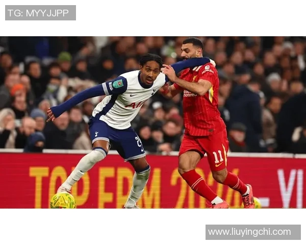 利物浦与热刺亚赔分析及比赛前瞻全面解读